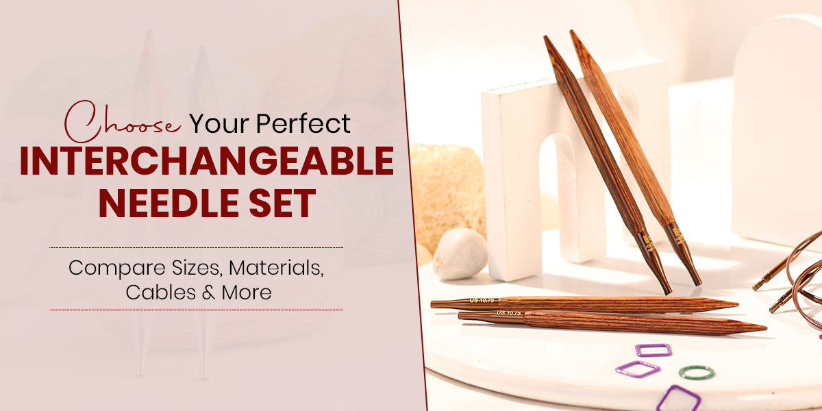 How Do You Choose the Right Interchangeable Circular Needle Set Checklist?