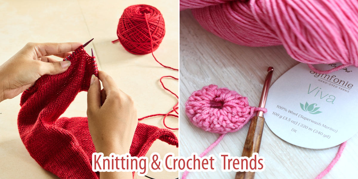 Knitting and Crochet Trends for 2025 