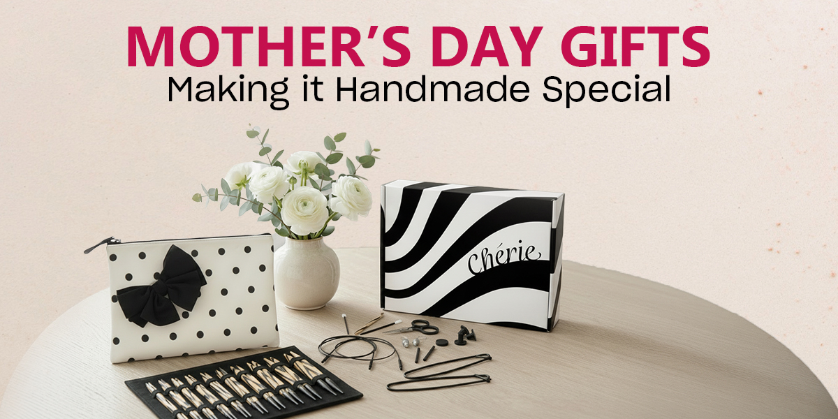 Mother’s Day Gifts: Making it Handmade Special