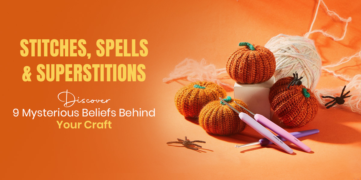 9 Spooky Knitting Superstitions Every Crafter Should Know