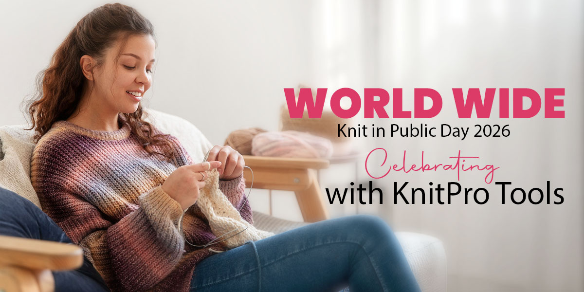 World Knit in Public Day 2026: Celebrating with KnitPro Tools
