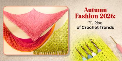 Crochet Trends That Are Turning Autumn Fashion Season of 2026
