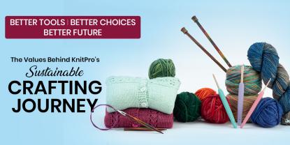 KnitPro Sustainability Practice: Environmental, Social & Ethical Values