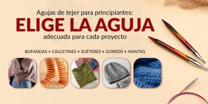 Tamaños de Agujas de Tejer para Principiantes: Una Guía para Ir Sobre Seguro