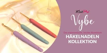 Treffen Sie KnitPro Vybe: Die Ergonomische Häkelnadel, Die Jede Masche Einfach Macht