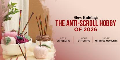 What Is "Slow Knitting"? Why It's the Anti-Scroll Hobby of 2026