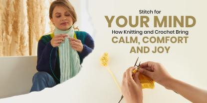 World Mental Health Day: Why Knitters and Crocheters Swear by Their Craft