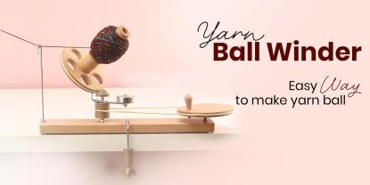 Yarn Ball Winder: The Easy Way to Organize Yarn