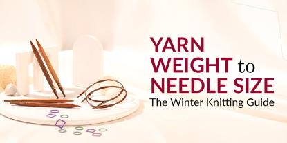 Yarn Weight to Knitting Needle Size: Your Complete Guide for Winter Projects